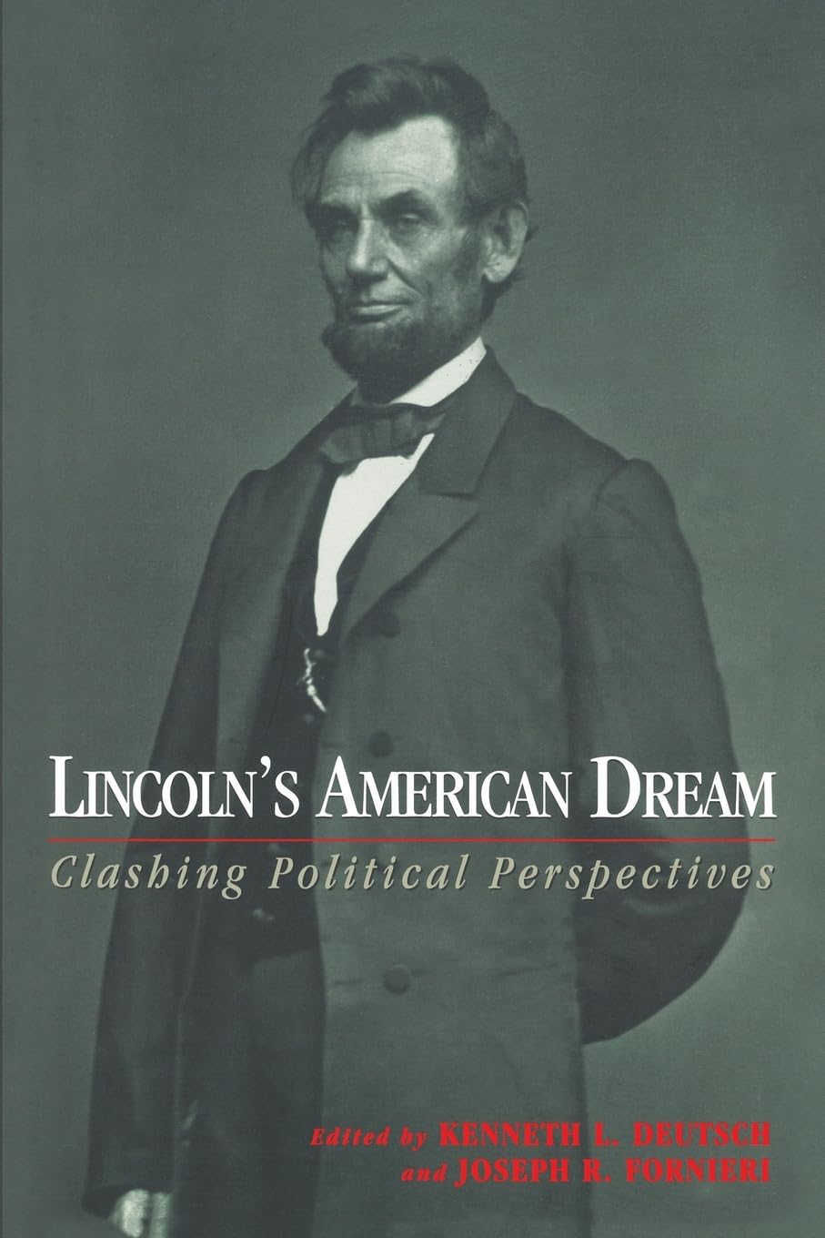 Lincoln'S American Dream: Clashing Political Perspectives,Used
