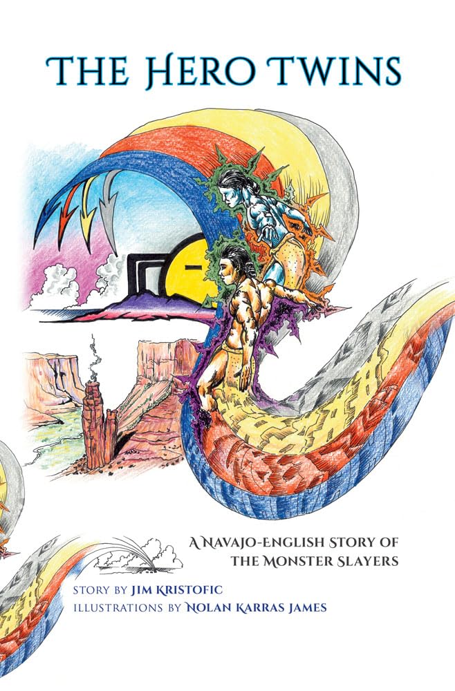 The Hero Twins: A Navajoenglish Story Of The Monster Slayers (English, English And Navaho Edition)
