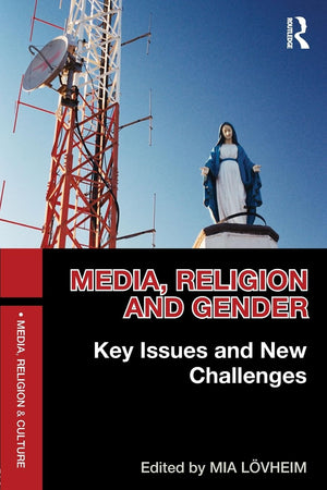 Media, Religion And Gender (Media, Religion And Culture),New