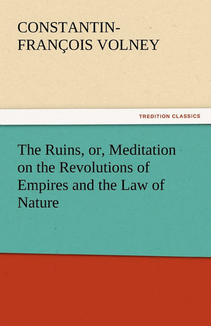 The Ruins, or, Meditation on the Revolutions of Empires and the Law of Nature,Used