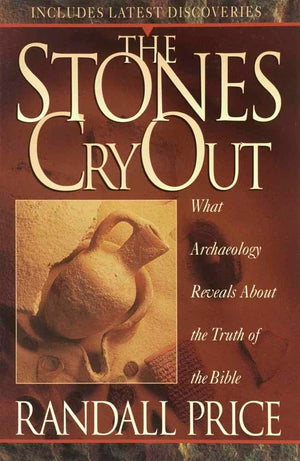 The Stones Cry Out: What Archaeology Reveals About the Truth of the Bible,Used