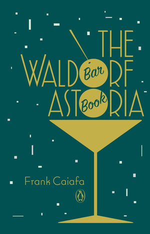 The Waldorf Astoria Bar Book,Used