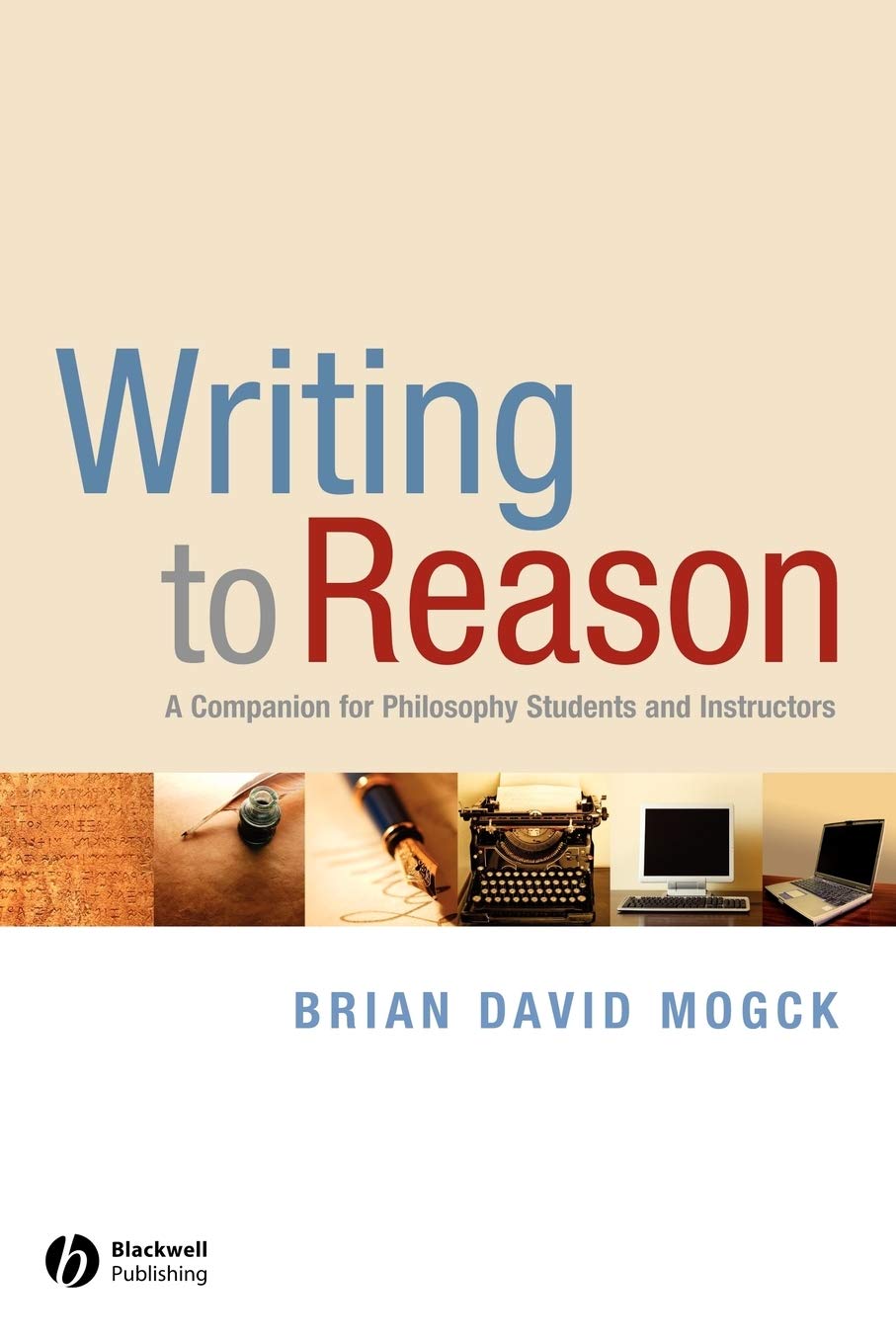 Writing To Reason: A Companion For Philosophy Students And Instructors