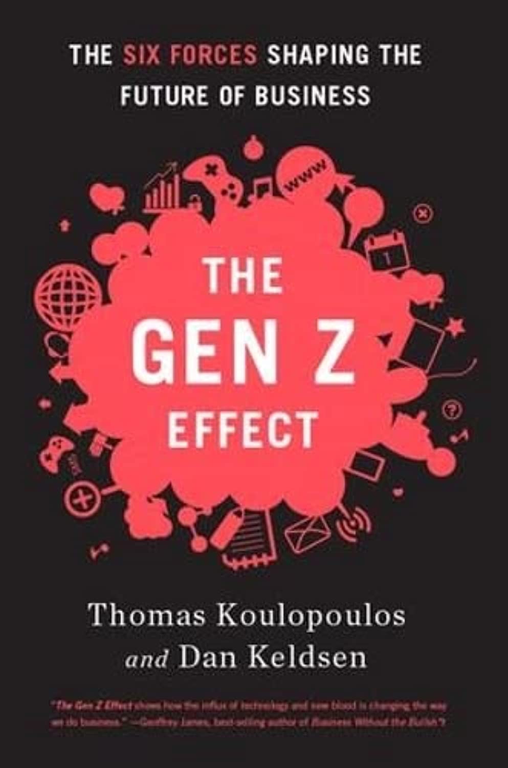 Gen Z Effect: The Six Forces Shaping the Future of Business,Used