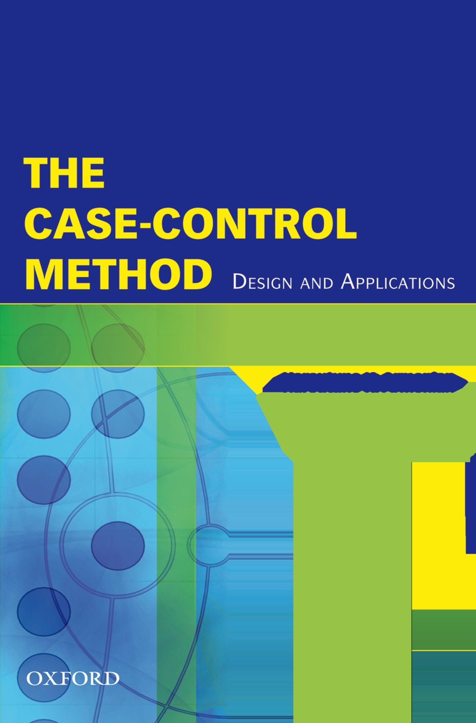 The CaseControl Method: Design and Applications (Monographs in Epidemiology and Biostatistics),Used