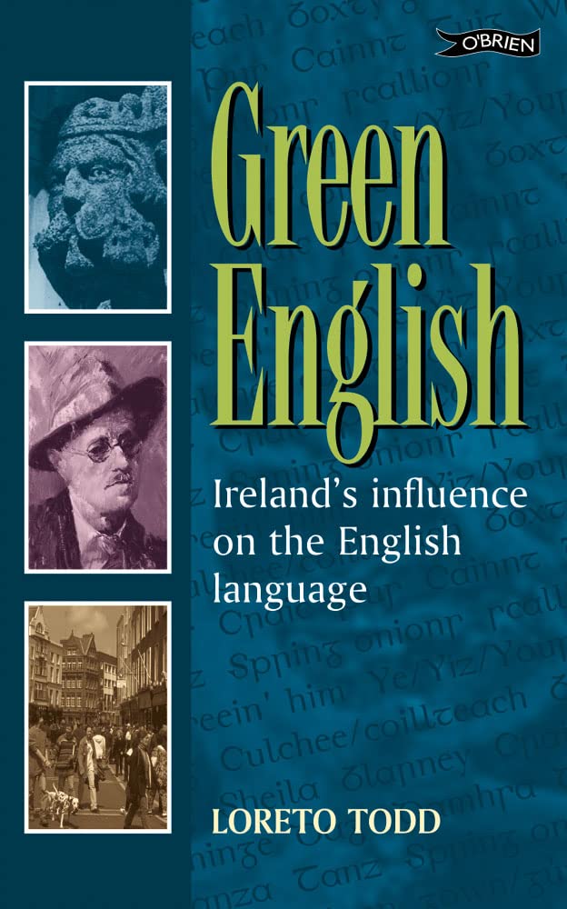 Green English: Ireland's Influence on the English Language,Used