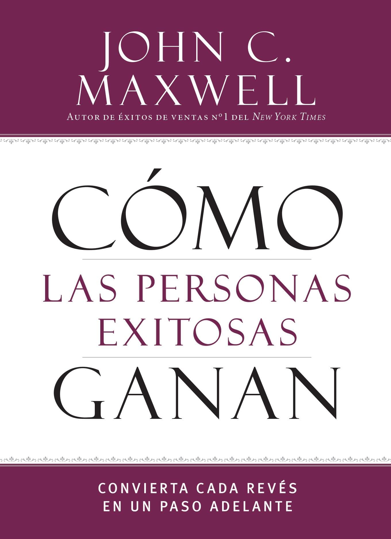 Cmo Las Personas Exitosas Ganan (Successful People) (Spanish Edition)