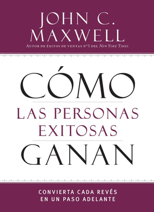 Cmo Las Personas Exitosas Ganan (Successful People) (Spanish Edition)