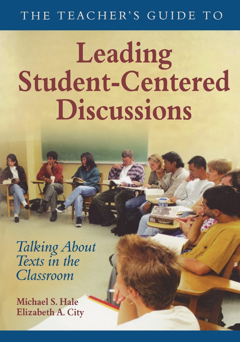 The Teacher's Guide to Leading StudentCentered Discussions: Talking About Texts in the Classroom,Used