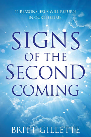 Signs Of The Second Coming: 11 Reasons Jesus Will Return in Our Lifetime,Used