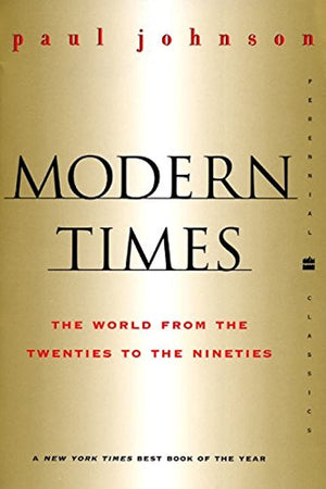 Modern Times Revised Edition: The World From The Twenties To The Nineties (Perennial Classics),New