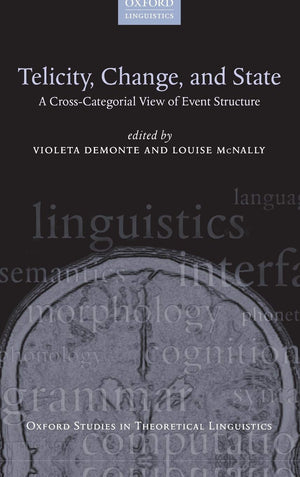 Telicity, Change, and State: A CrossCategorial View of Event Structure (Oxford Studies in Theoretical Linguistics),Used