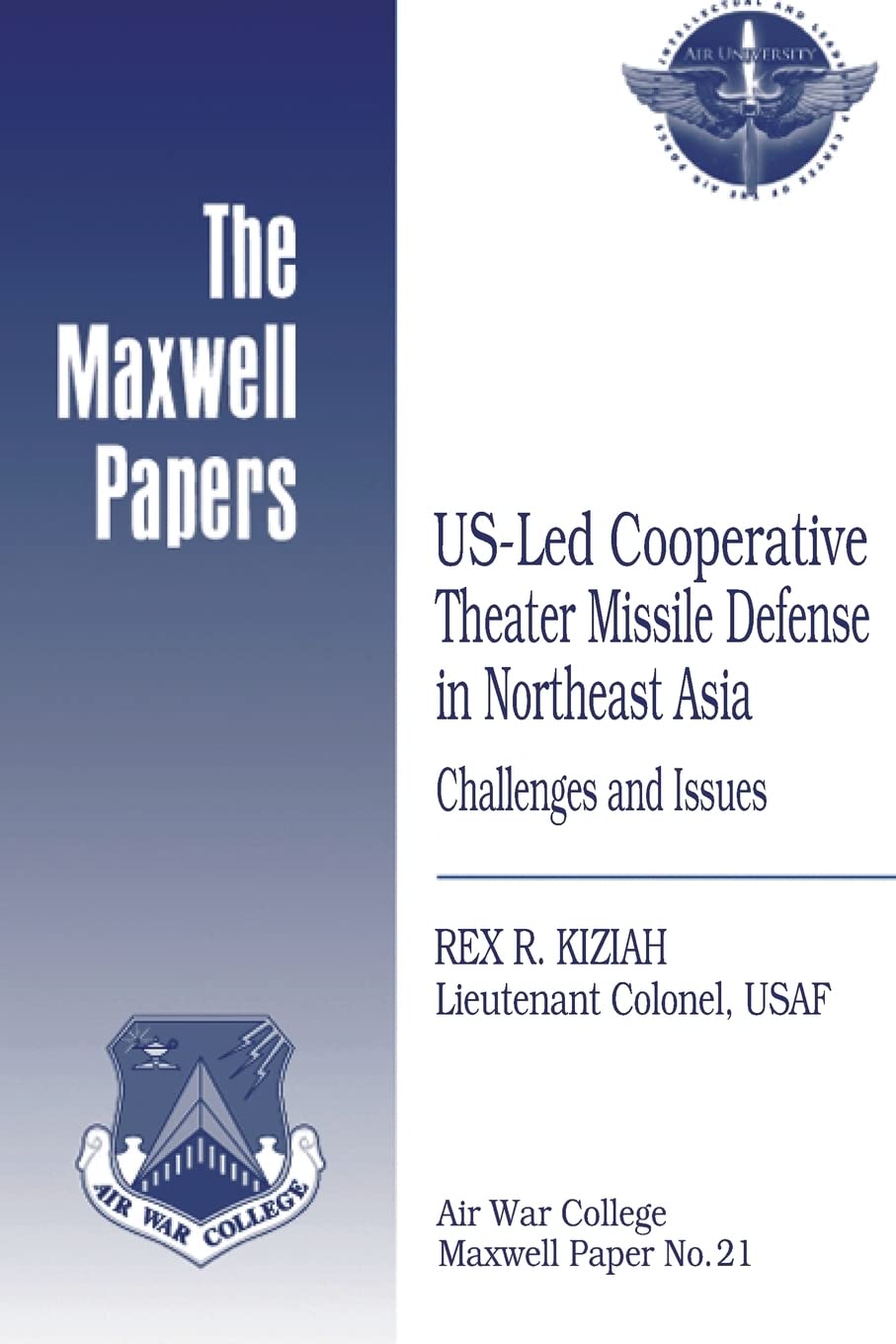 Usled Cooperative Theater Missile Defense In Northeast Asia: Challenges And Issues: Maxwell Paper No. 21,Used