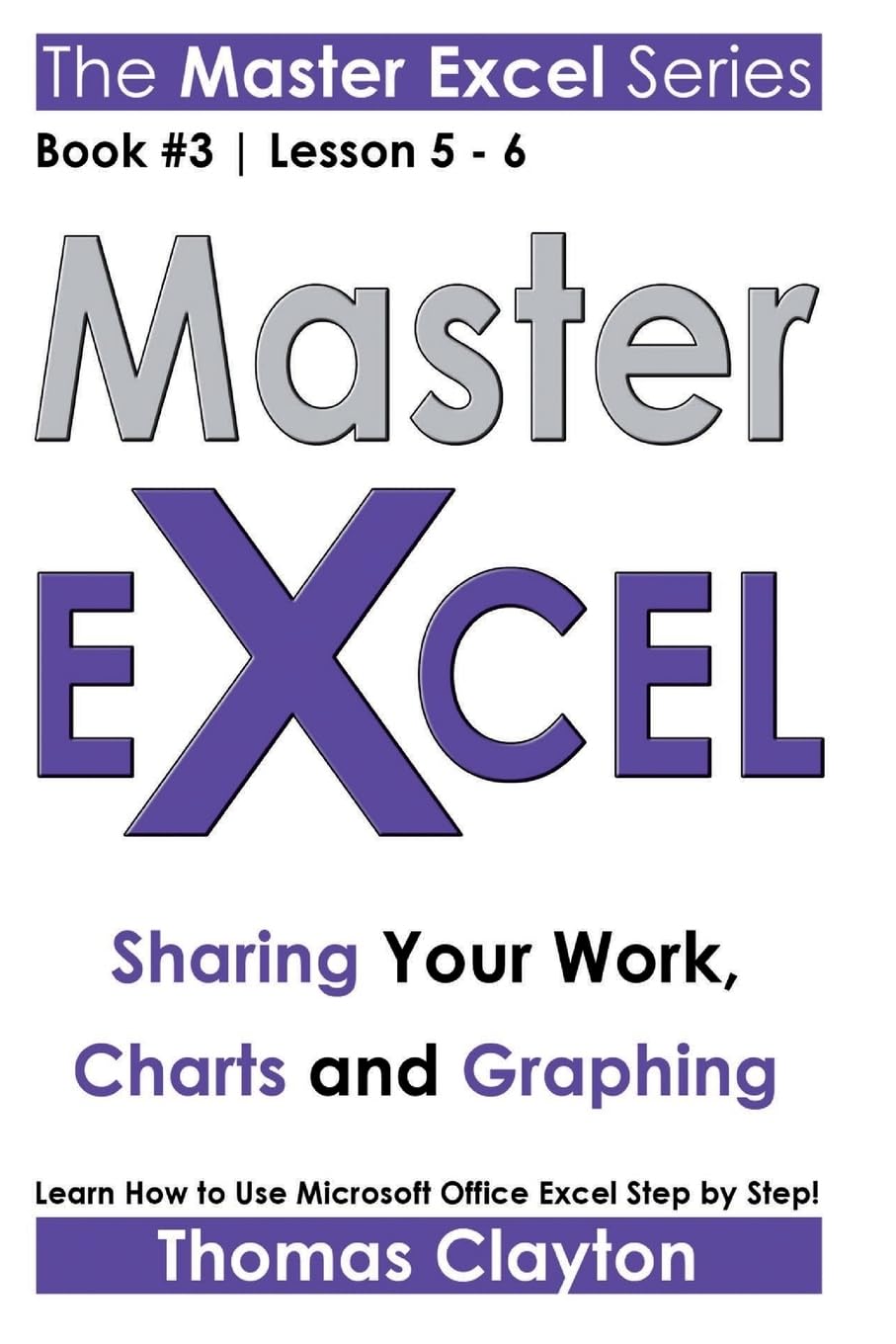 Master Excel: Sharing Your Work, Charts and Graphing >,Used