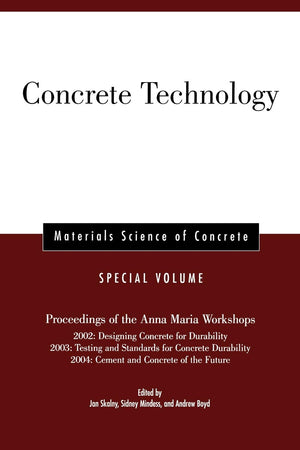Concrete Technology, Special Volume: Proceedings of the Anna Maria Workshops 2002: Designing Concrete for Durability, 2003:Testi,Used