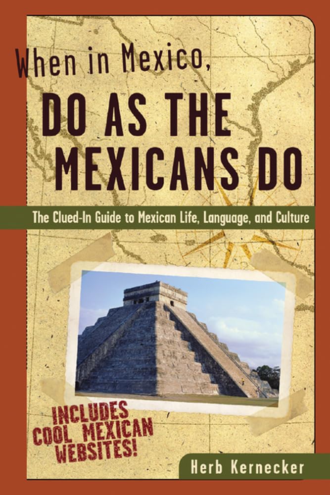 When In Mexico, Do As The Mexicans Do,New