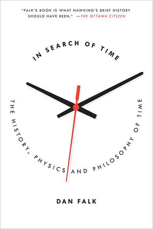 In Search of Time: The History, Physics, and Philosophy of Time,New