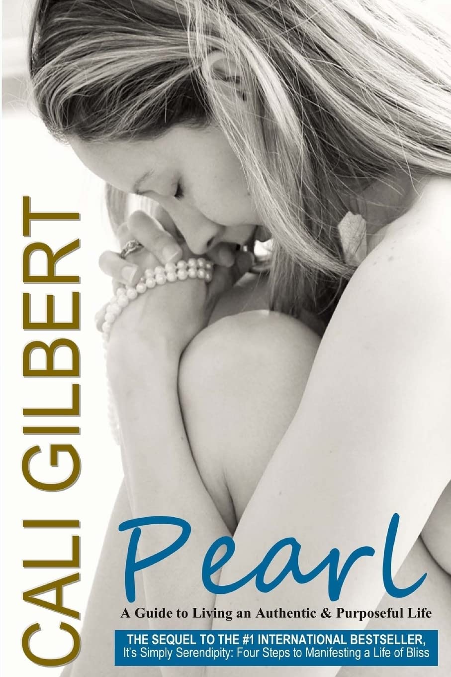 Pearl: A Guide to Living an Authentic & Purposeful Life (Cali's Memoirs),New