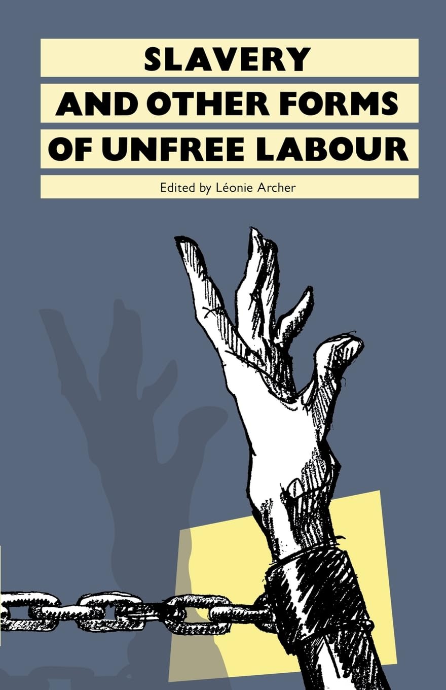 Slavery: And Other Forms of Unfree Labour (History Workshop Series),Used