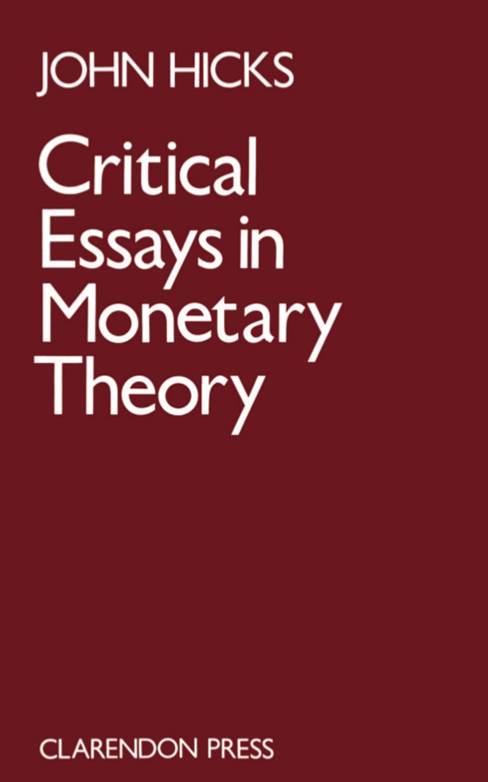 Critical Essays in Monetary Theory,Used
