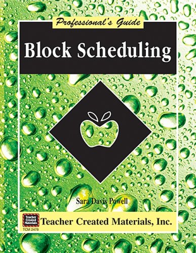 Block Scheduling: A Professional's Guide,Used
