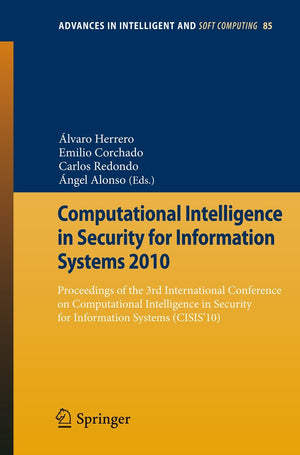Computational Intelligence in Security for Information Systems 2010: Proceedings of the 3rd International Conference on Computat,Used
