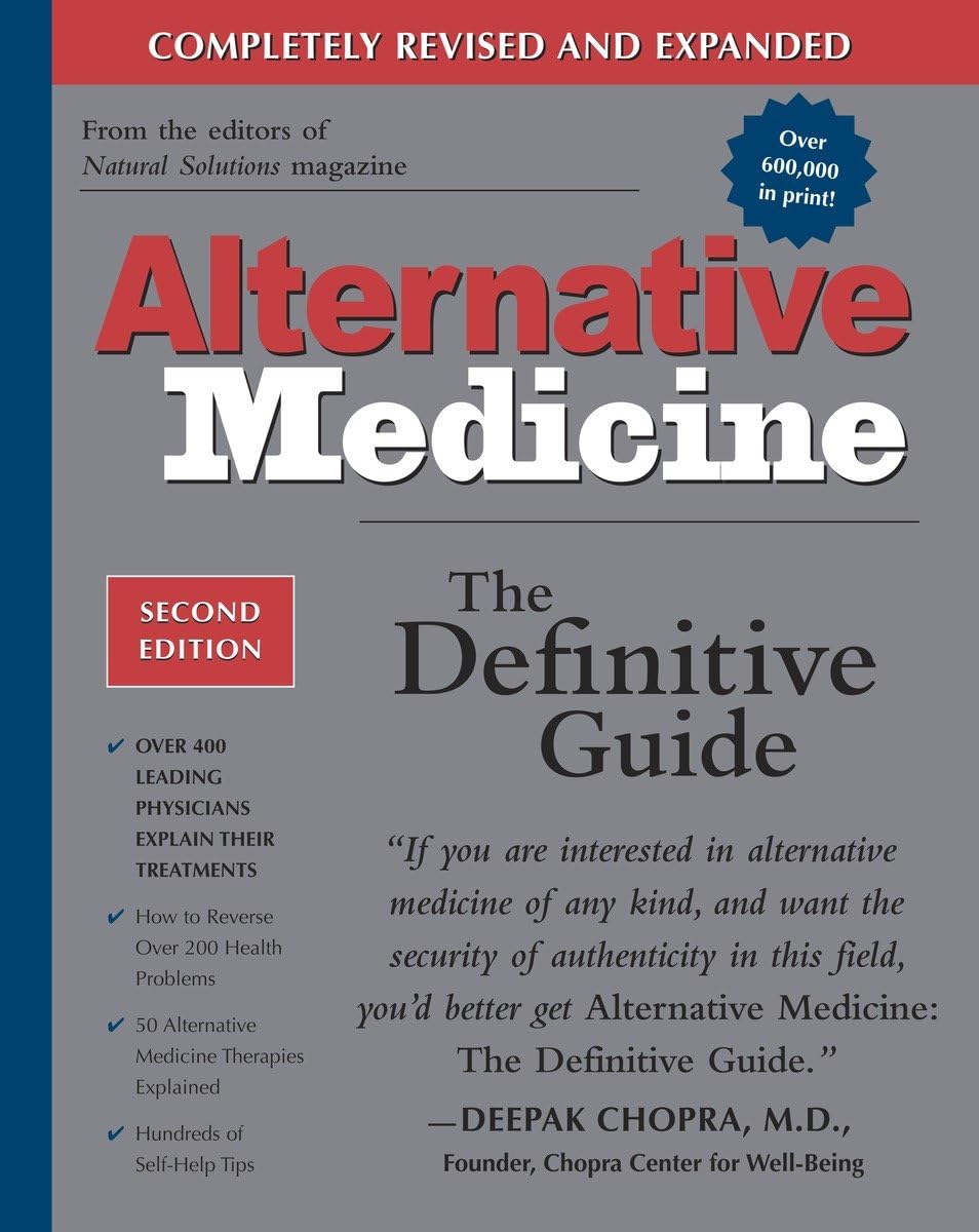 Alternative Medicine: The Definitive Guide (2nd Edition),New