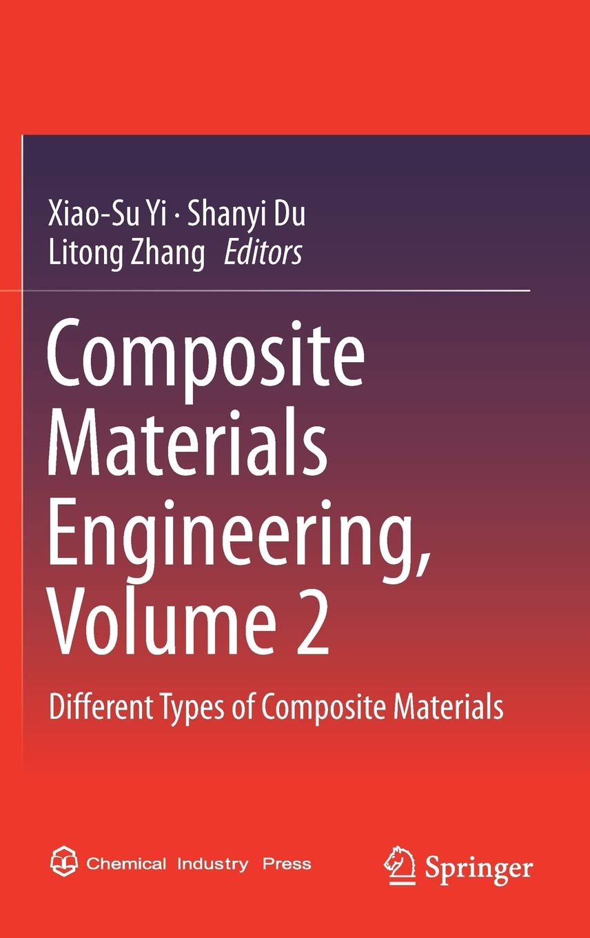 Composite Materials Engineering, Volume 2: Different Types of Composite Materials,Used