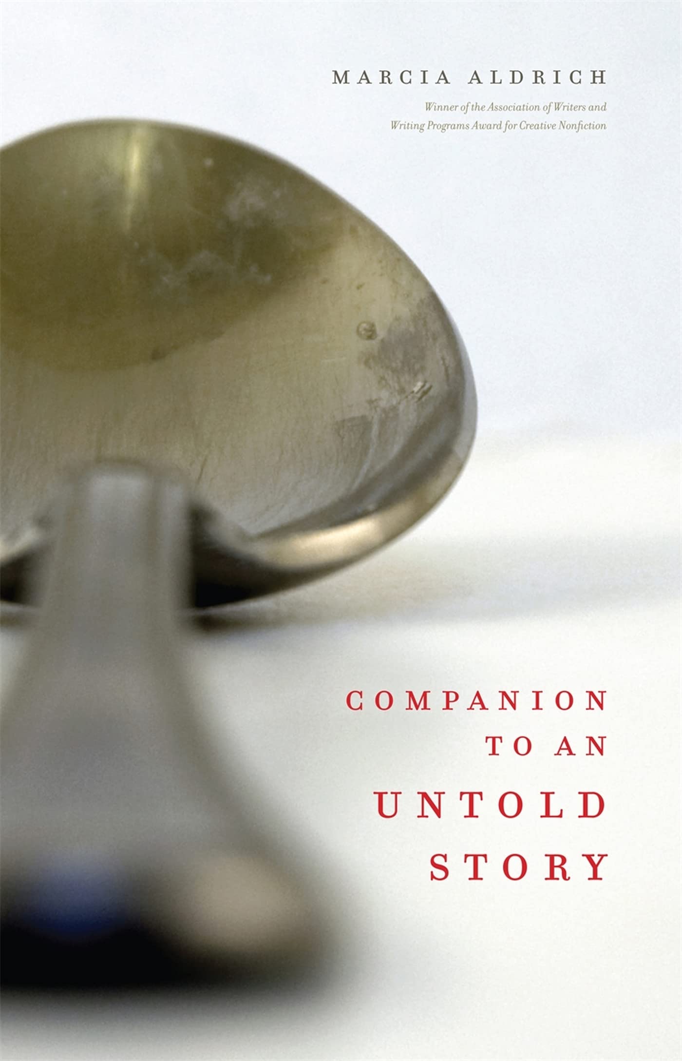 Companion to an Untold Story (The Sue William Silverman Prize for Creative Nonfiction Ser.),Used