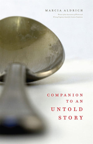 Companion to an Untold Story (The Sue William Silverman Prize for Creative Nonfiction Ser.),Used