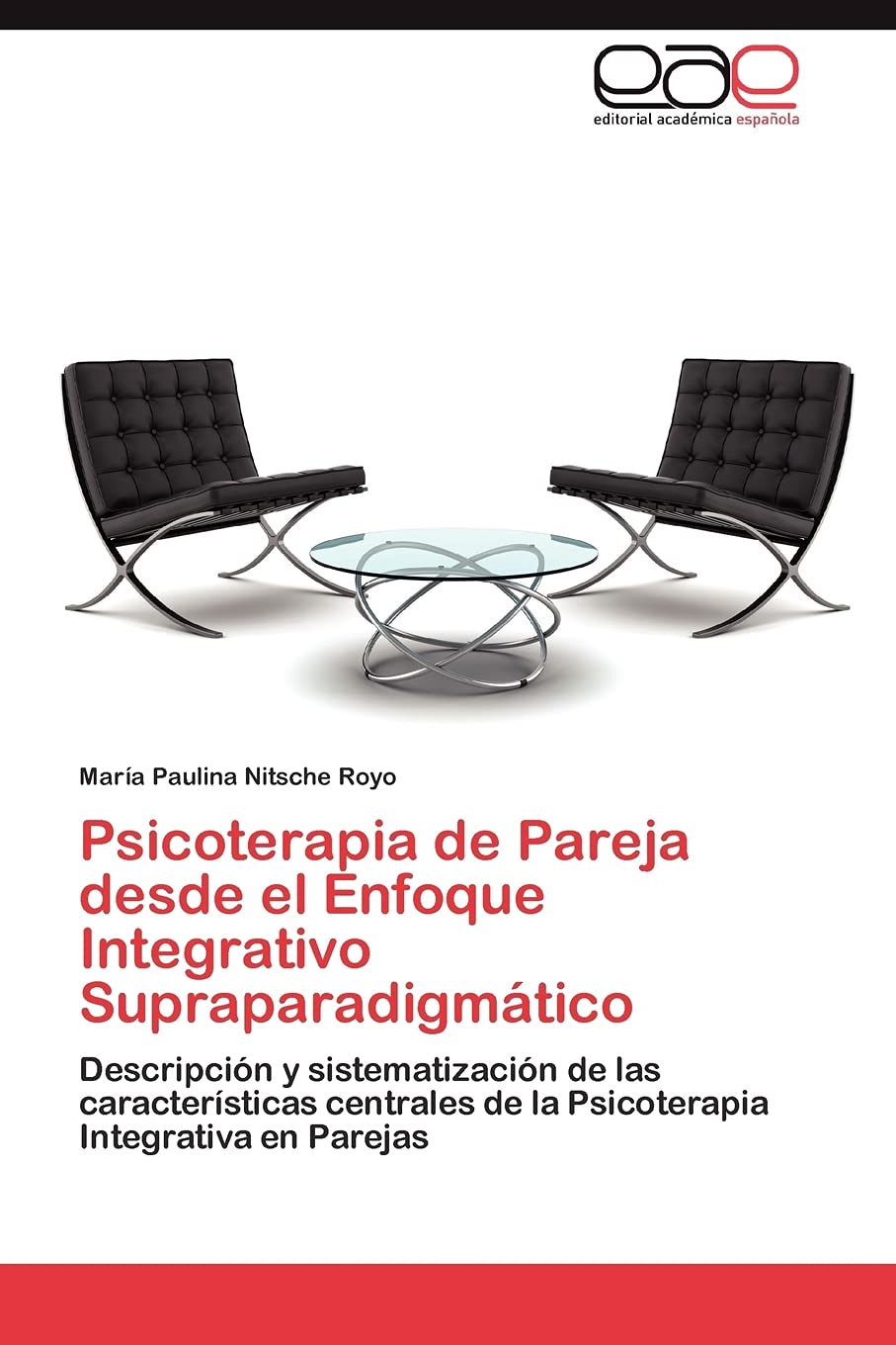 Psicoterapia de Pareja desde el Enfoque Integrativo Supraparadigmtico: Descripcin y sistematizacin de las caractersticas,Used