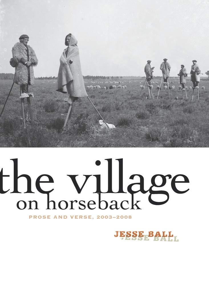 The Village on Horseback: Prose and Verse, 20032008,Used
