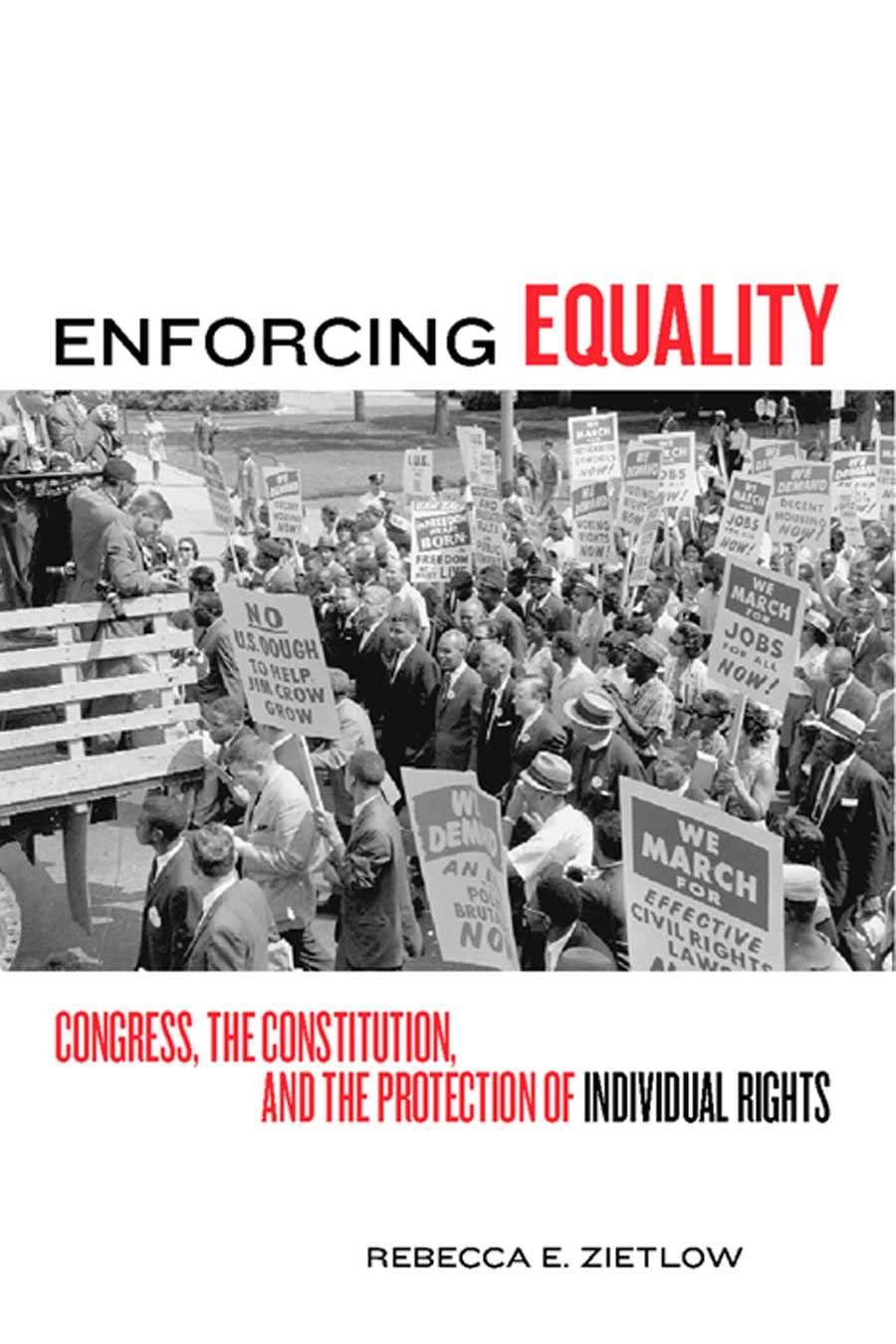 Enforcing Equality: Congress, The Constitution, And The Protection Of Individual Rights,Used