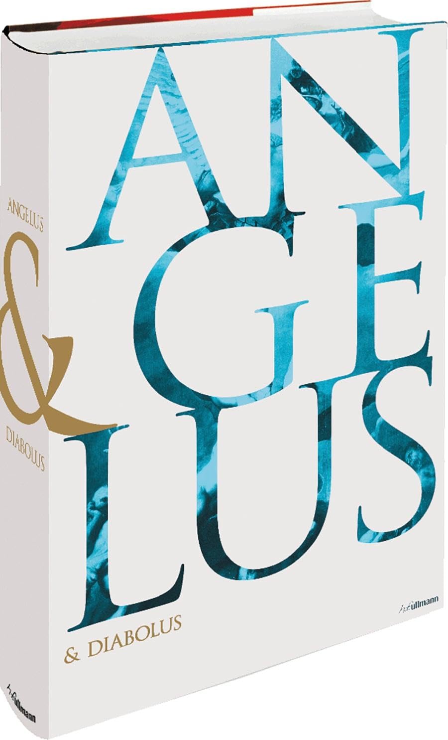 Angelus & Diabolus: Angels and Devils. The History of Good and Evil in Christian Art,New