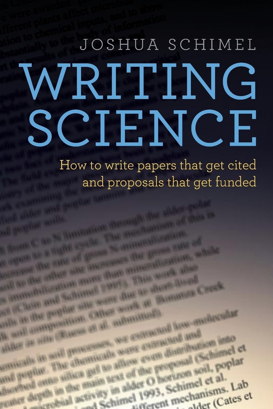 Writing Science: How To Write Papers That Get Cited And Proposals That Get Funded,Used