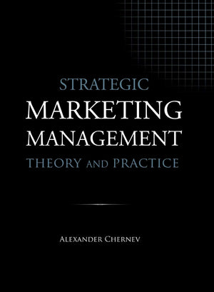 Strategic Marketing Management  Theory And Practice