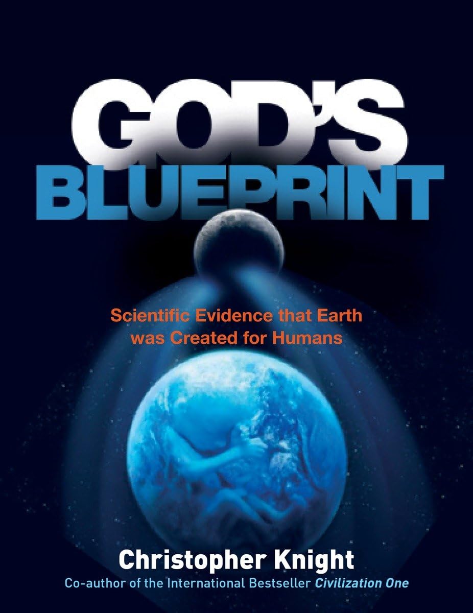 God's Blueprint: Scientific Evidence that the Earth was Created to Produce Humans,Used