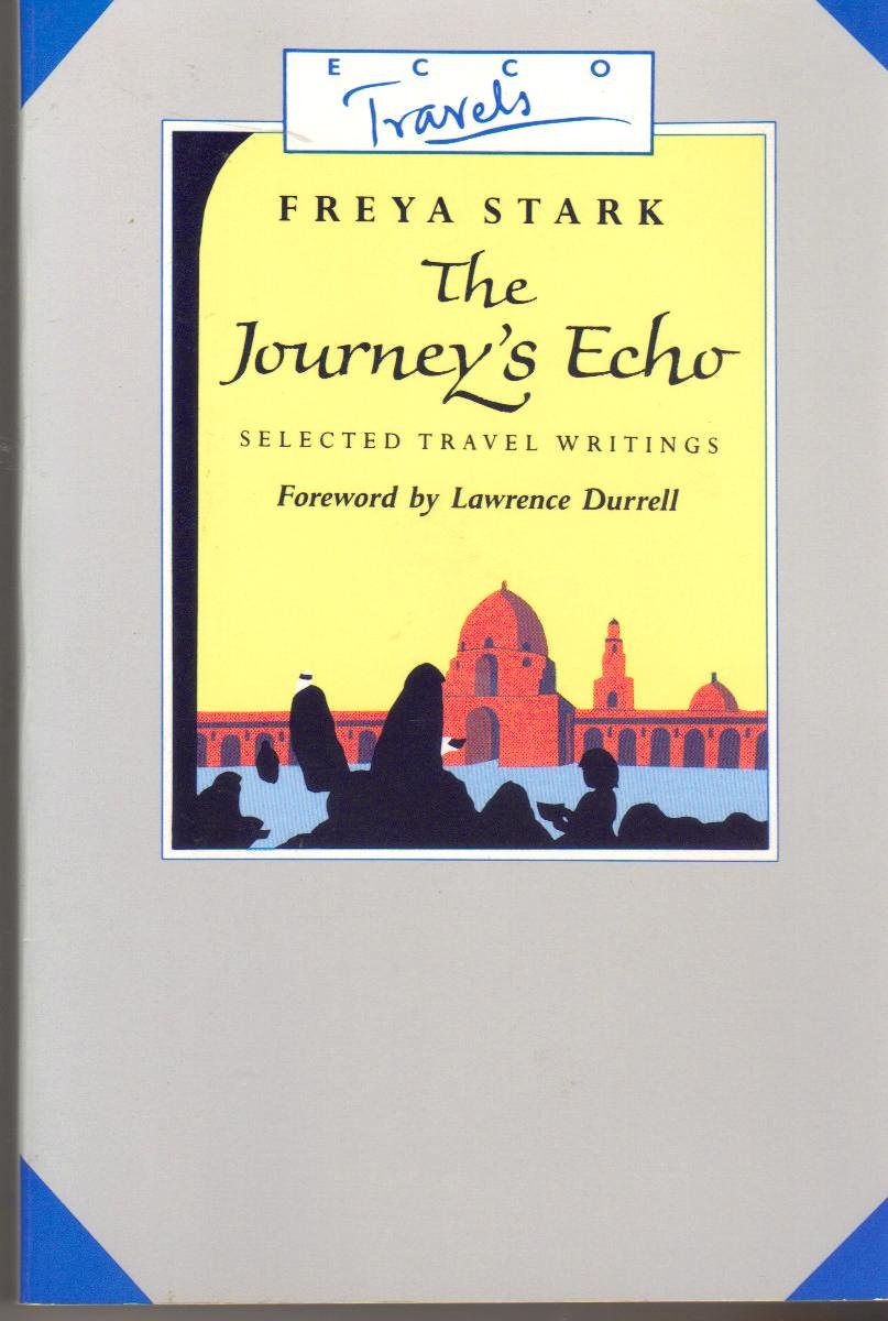 The Journey's Echo: Selections from Freya Stark (Ecco Travels),Used