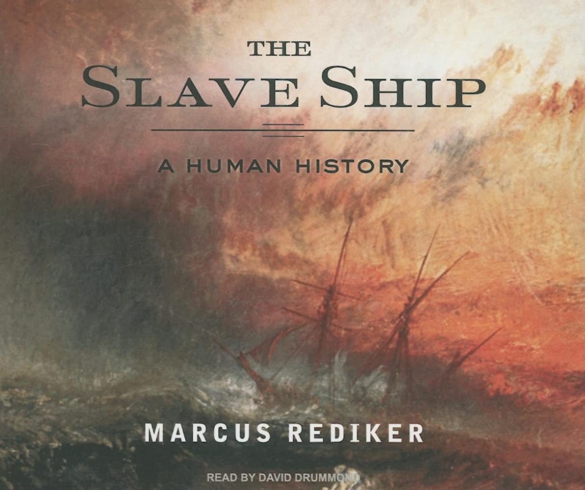 The Slave Ship: A Human History