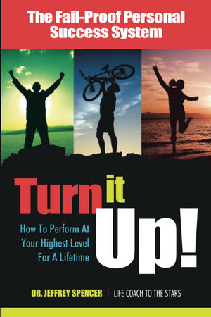 Turn It Up!: How to Perform at Your Highest Level for a Lifetime,Used