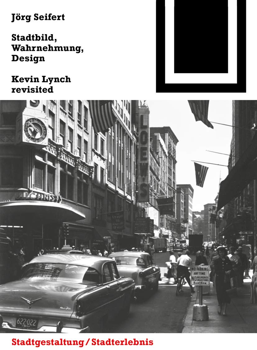 Stadtbild, Wahrnehmung, Design: Kevin Lynch Revisited (Bauwelt Fundamente, 148) (German Edition),Used