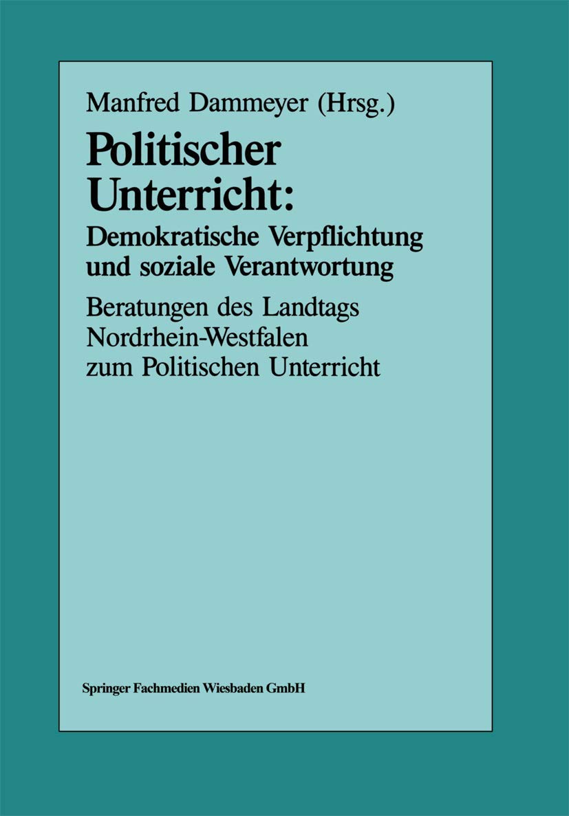Politischer Unterricht: Demokratische Verpflichtung und soziale Verantwortung: Beratungen des Landtags NordrheinWestfalen zum P,Used