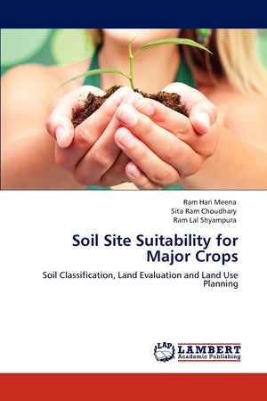 Soil Site Suitability for Major Crops: Soil Classification, Land Evaluation and Land Use Planning,Used