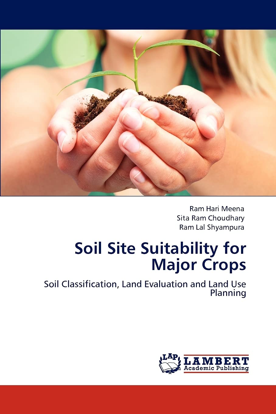 Soil Site Suitability for Major Crops: Soil Classification, Land Evaluation and Land Use Planning,Used