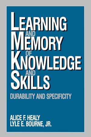 Learning And Memory Of Knowledge And Skills: Durability And Specificity,Used