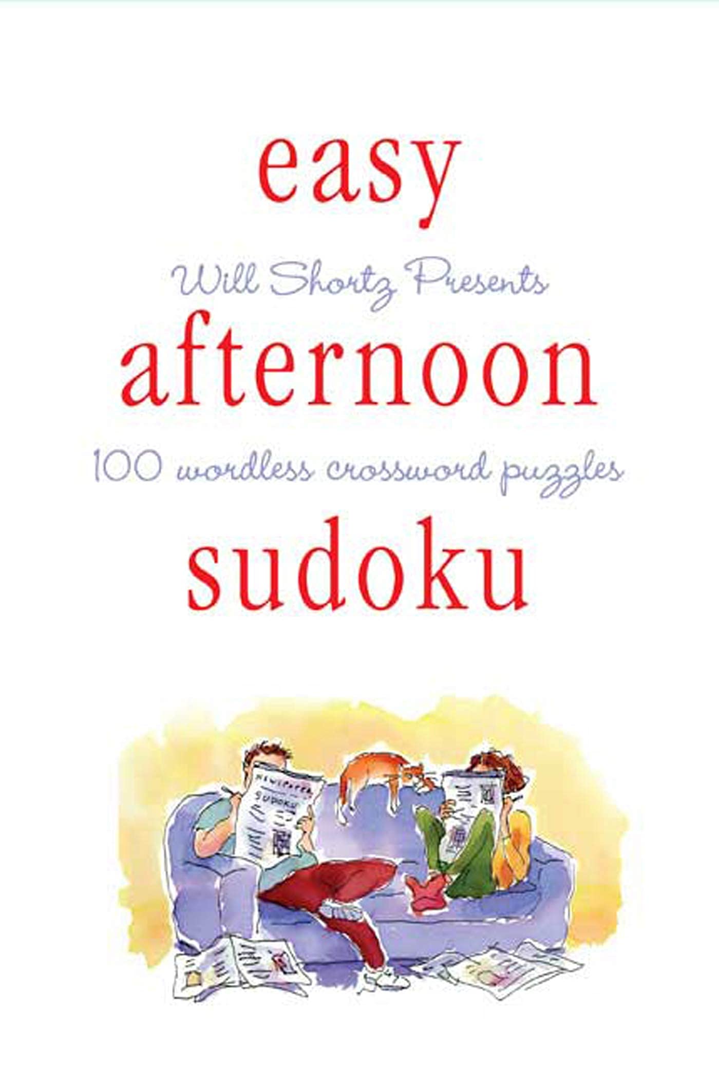 Will Shortz Presents Easy Afternoon Sudoku: 100 Wordless Crossword Puzzles,Used
