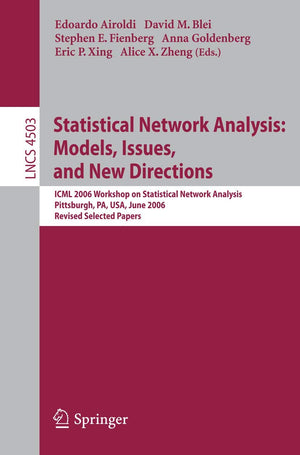 Statistical Network Analysis: Models, Issues, and New Directions: ICML 2006 Workshop on Statistical Network Analysis, Pittsburgh,Used