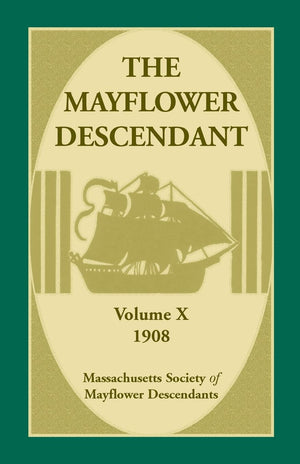 The Mayflower Descendant, Volume 10, 1908,Used