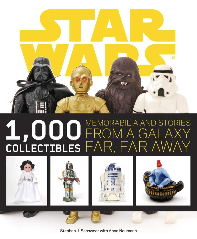 Star Wars: 1,000 Collectibles: Memorabilia And Stories From A Galaxy Far, Far Away