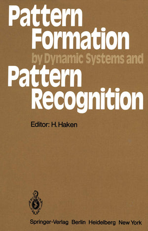 Pattern Formation by Dynamic Systems and Pattern Recognition: Proceedings of the International Symposium on Synergetics at Schlo,Used
